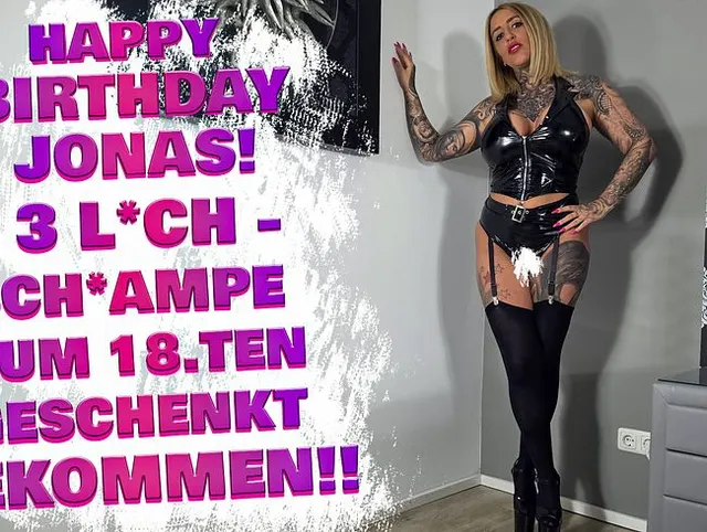 Happy Birthday Jonas! 3-Loch Schlampe zum 18.ten geschenkt bekommen!!!