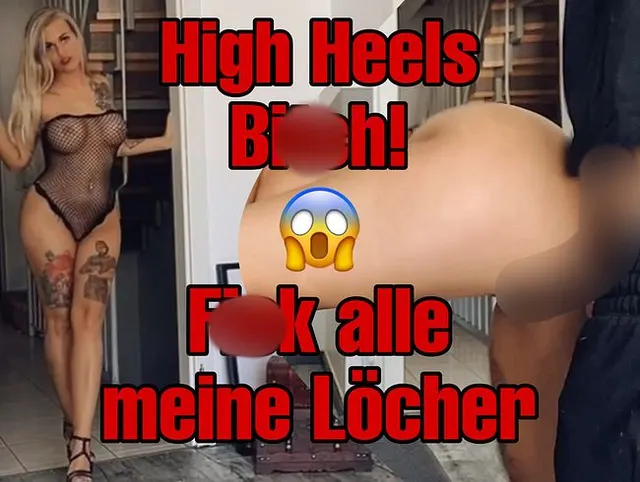 High Heels Bitch bekommt alle Löcher gestopft!