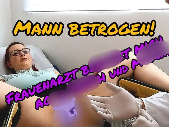 Mann betrogen! FRAUENARZT fickt mich AO in Arsch und Muschi