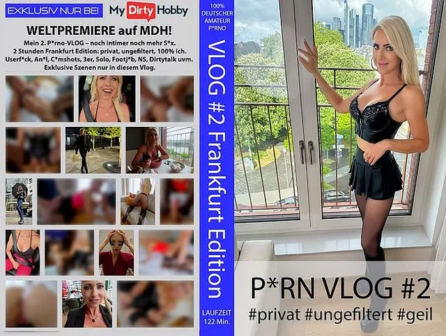 EXKLUSIVE PREMIERE | Mein Porno VLOG #2 – Frankfurt Edition! privat-ungefiltert-geil! USERFICK uvm.