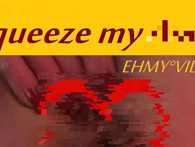 Squeeze my Anus