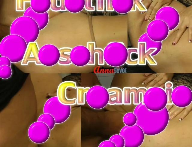 Arsch gefickt, Fotze gefistet